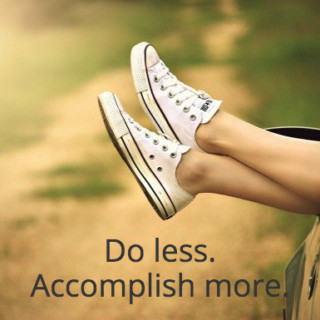 do-less-accomplish-more