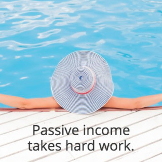 passive-income-hard-work
