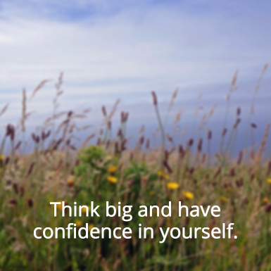 think-big-have-confidence